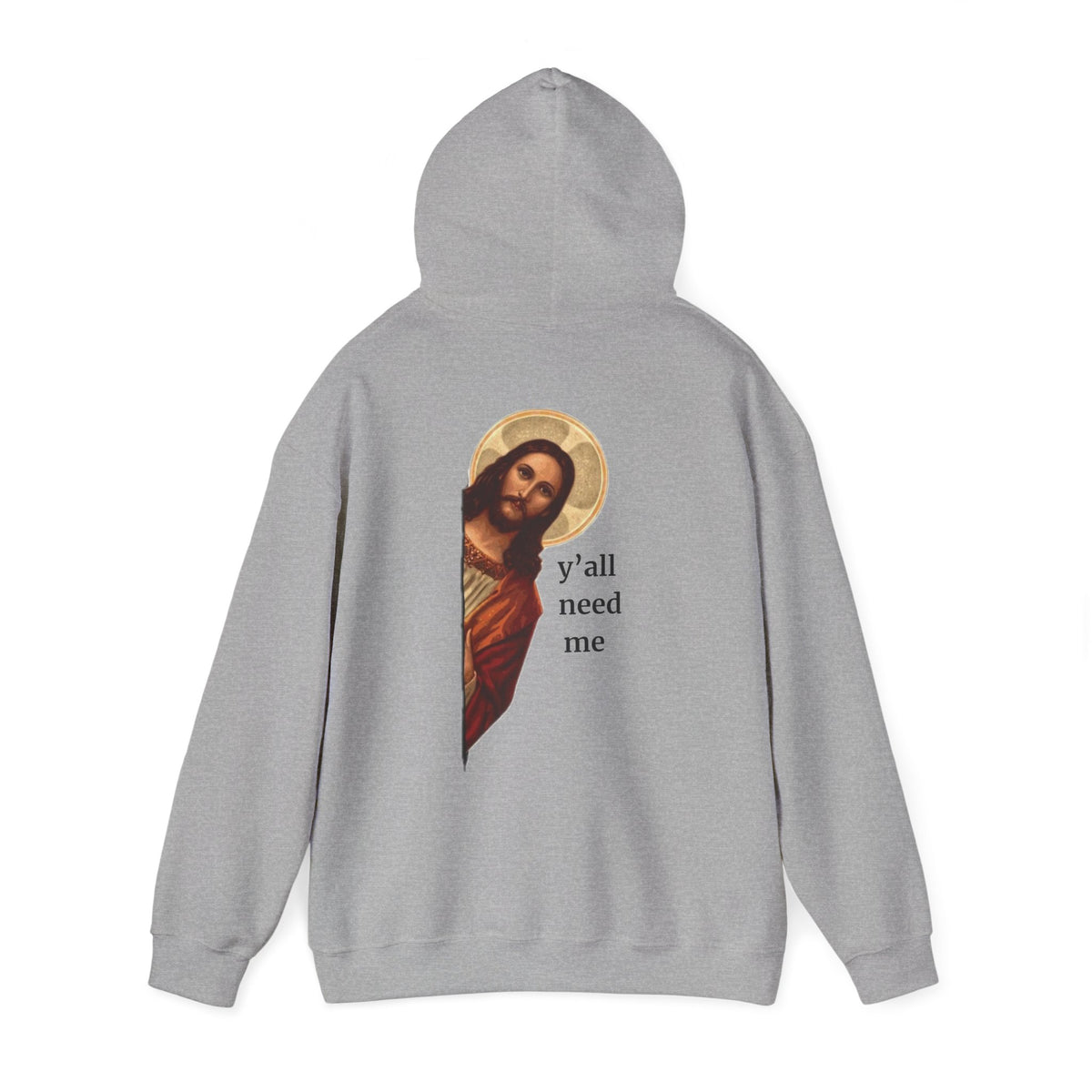 "Y'all Need Me" Jesus backprint hoodie by Holy Drip