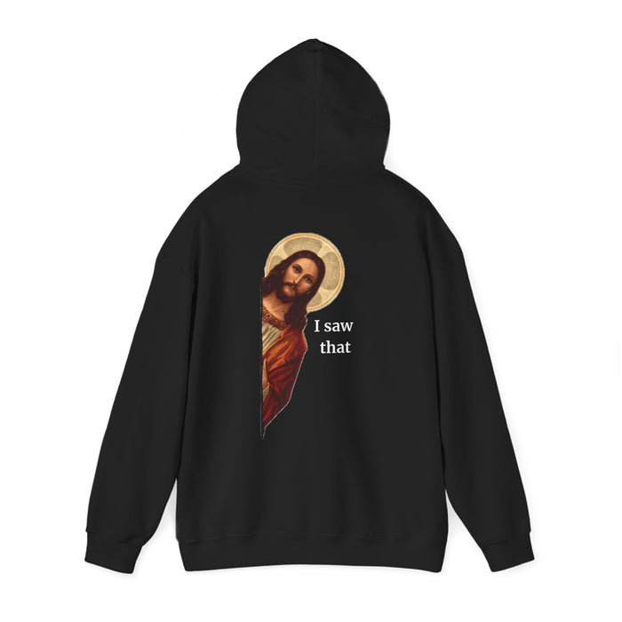 'I Saw That' Backprint Hoodie