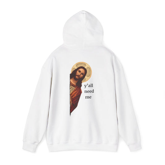 "Y'all Need Me" Jesus backprint hoodie by Holy Drip