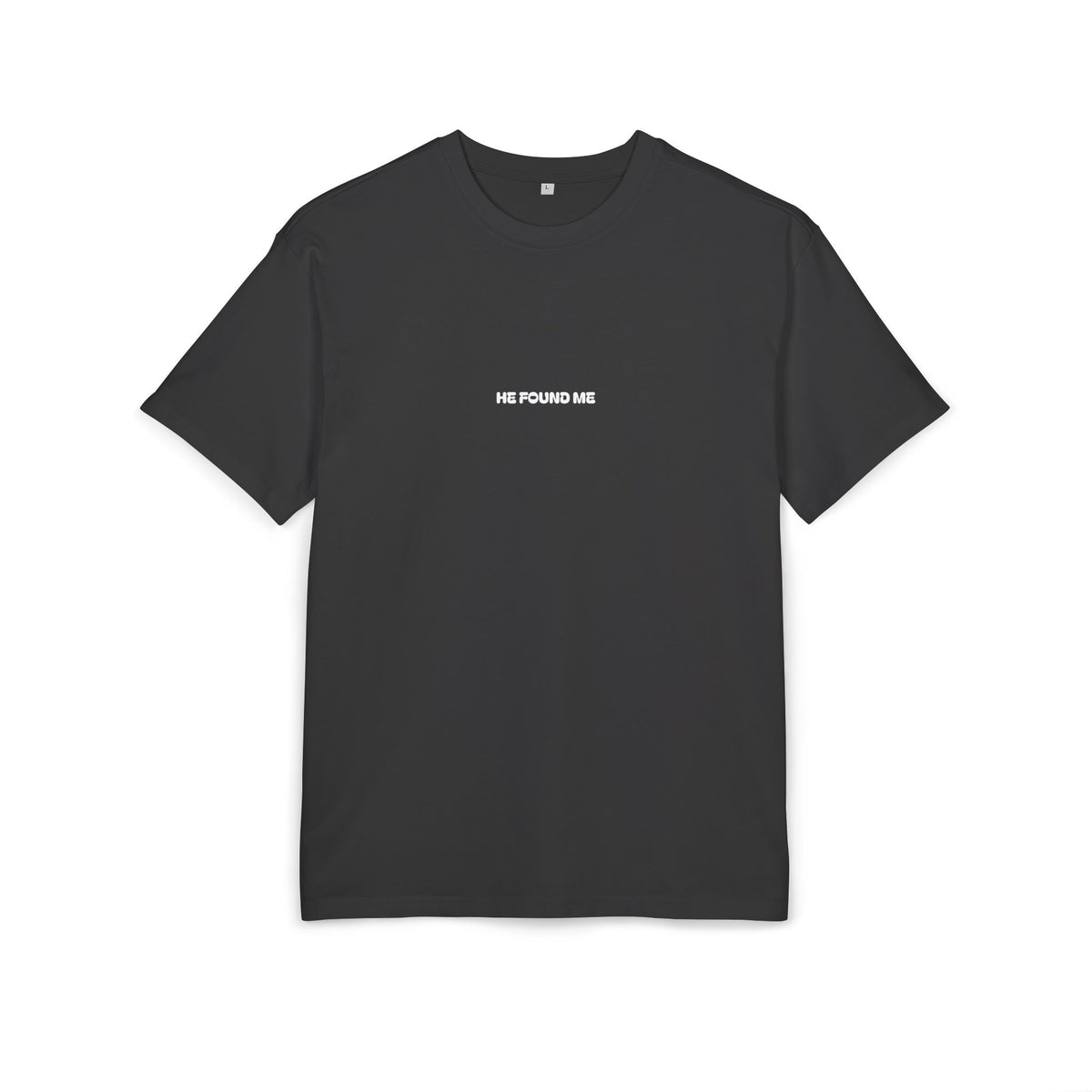 "He Found Me" Christian T-shirt by Holy Drip