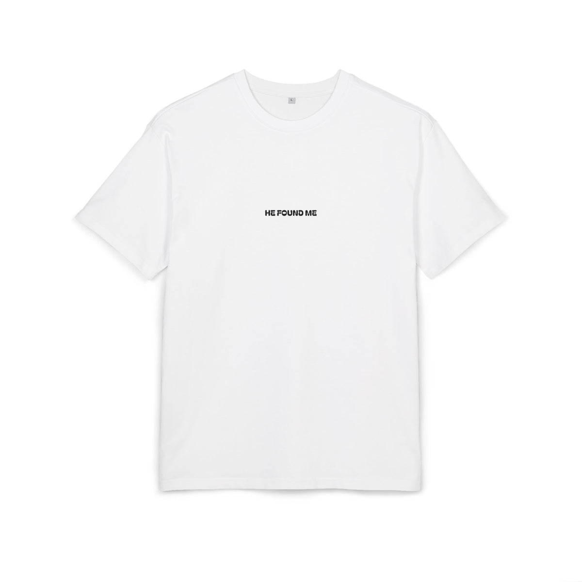 "He Found Me" Christian T-shirt by Holy Drip