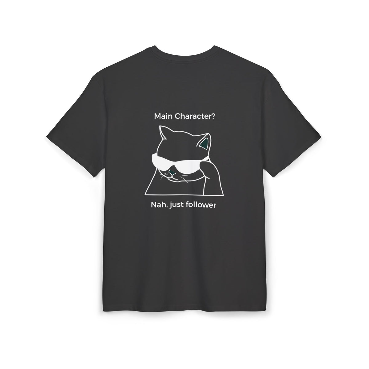 "Main Character? Nah, Just Follower" Christian backprint T-shirt by Holy Drip